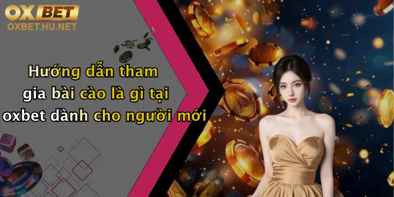 Hướng dẫn tham gia bài cào là gì tại oxbet dành cho người mới
